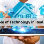 The Role of Technology in Real Estate