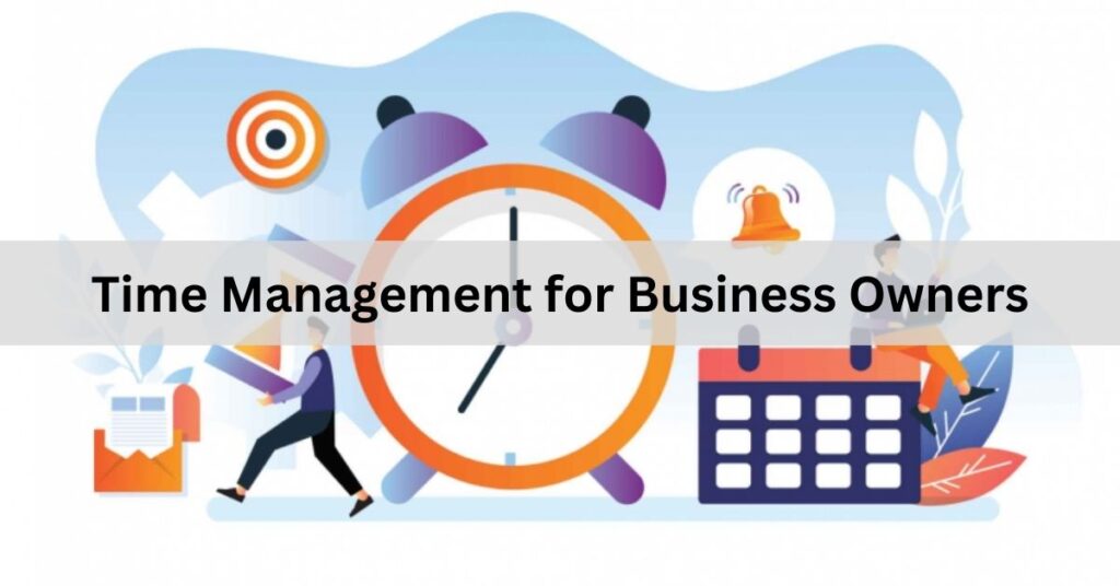 Time Management for Business Owners