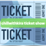 Chillwithkira Ticket Show