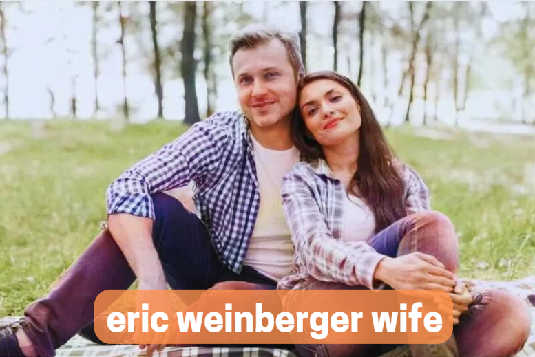 eric weinberger wife