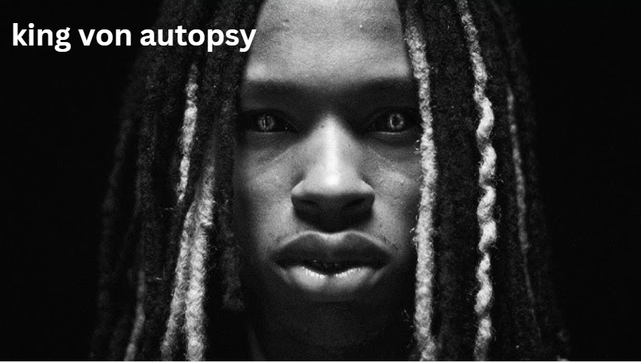 King Von Autopsy