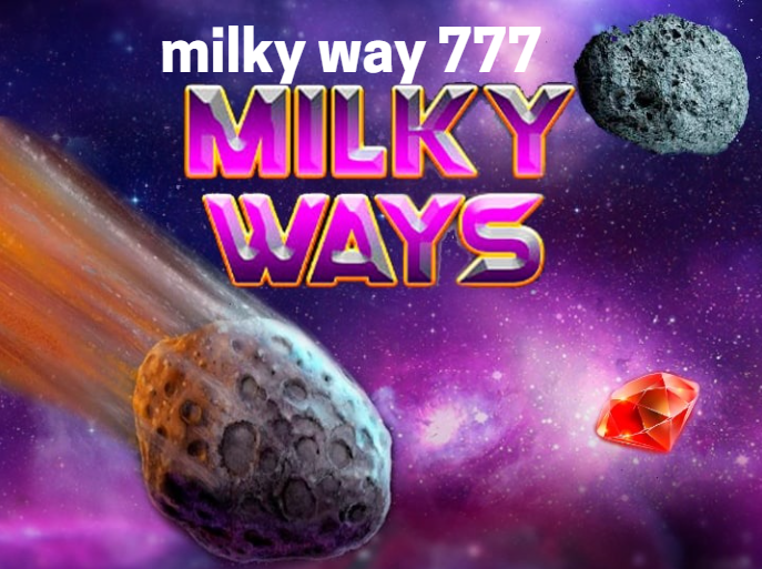 milky way 777