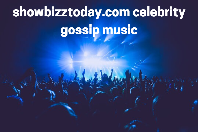 showbizztoday.com celebrity gossip music