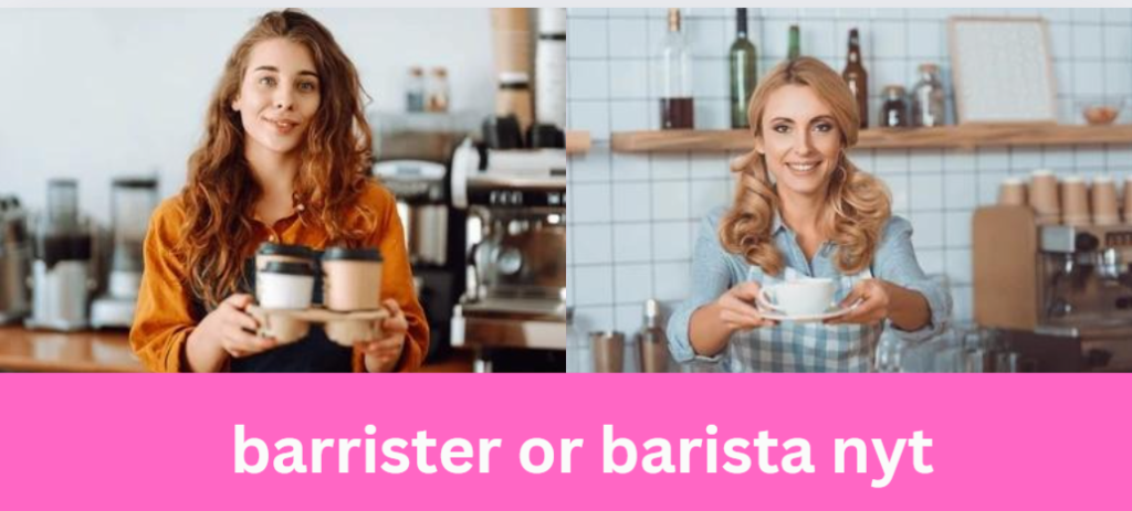 barrister or barista nyt