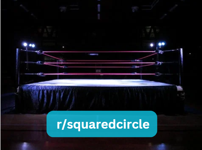 r/squaredcircle