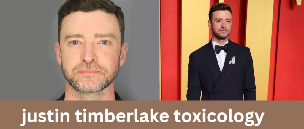 justin timberlake toxicology