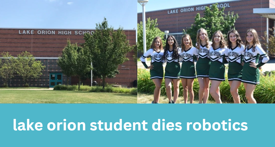 lake orion student dies robotics