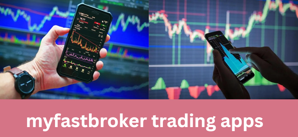 myfastbroker trading apps