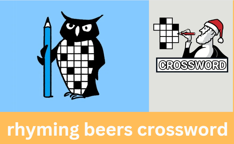 rhyming beers crossword