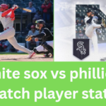 white sox vs phillies match player stats