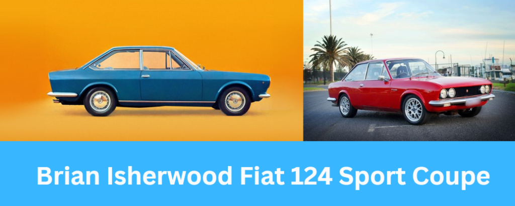 Brian Isherwood Fiat 124 Sport Coupe