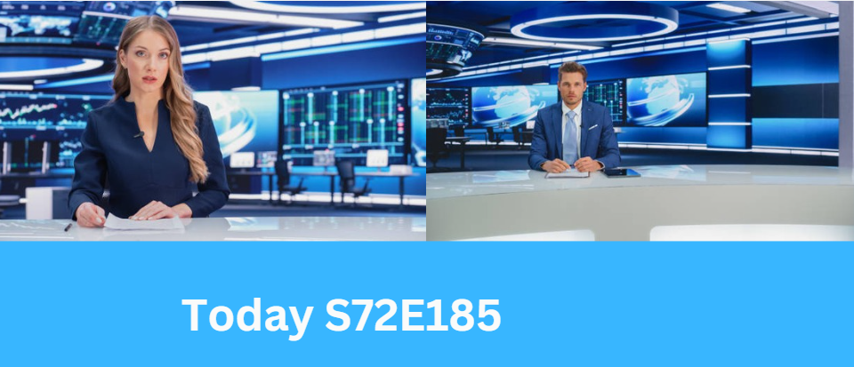 Today S72E185