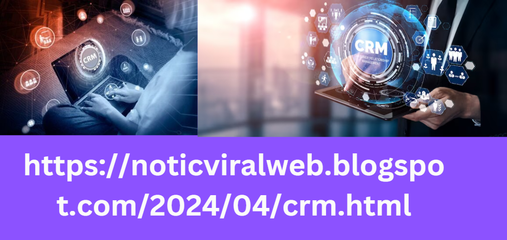 https://noticviralweb.blogspot.com/2024/04/crm.html