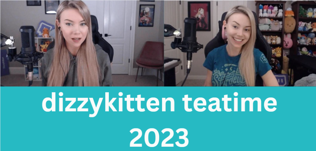 dizzykitten teatime 2023