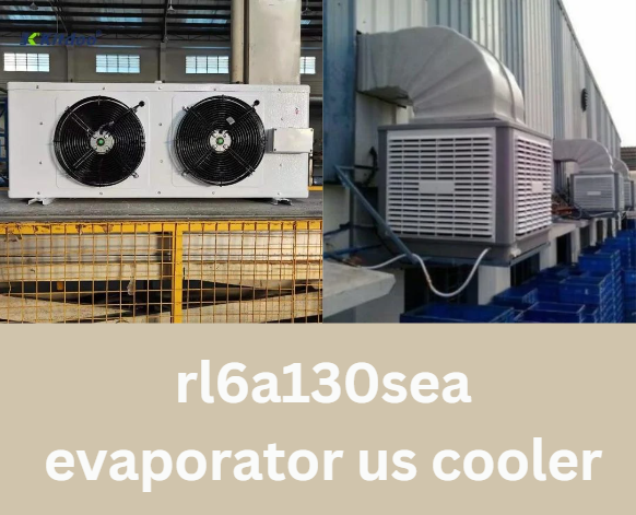 rl6a130sea evaporator us cooler