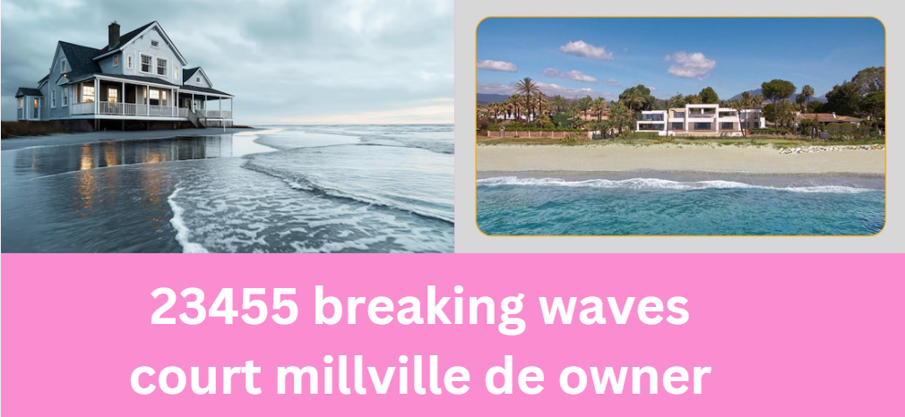 23455 breaking waves court millville de owner