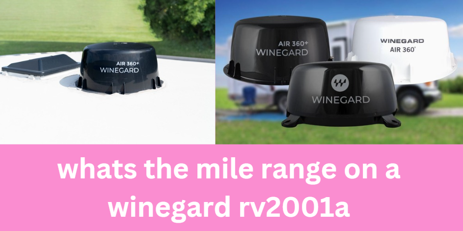 whats the mile range on a winegard rv2001a